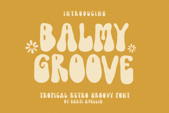 Balmy Groove: A Retro Groovy Font for Editorial Design