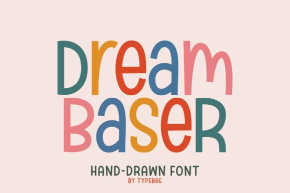 Dream Baser: The Perfect Hand-Drawn Display Font for Crafters
