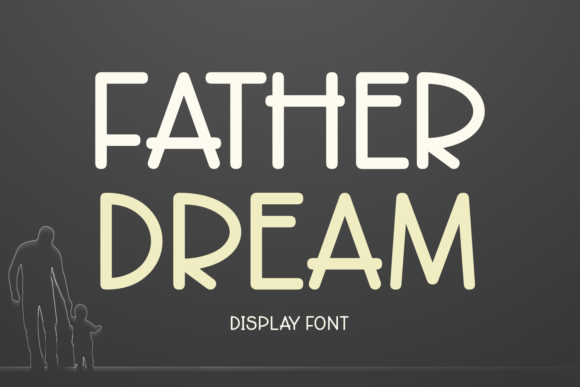 Father Dream: A Joyful Display Font for Modern Editorial Design